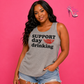 Support Day Drinking Tank Top